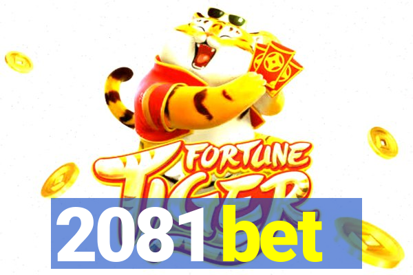 2081 bet